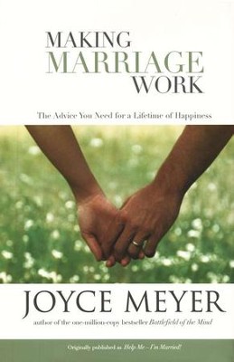 Making Marriage Work   -     By: Joyce Meyer
