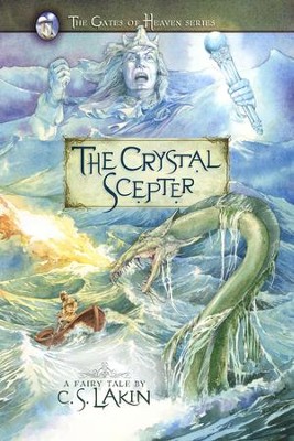 The Crystal Scepter, Gates of Heaven Series #5   -     By: C.S. Lakin
