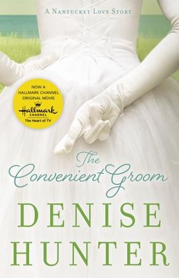 The Convenient Groom: A Nantucket Love Story - eBook  -     By: Denise Hunter
