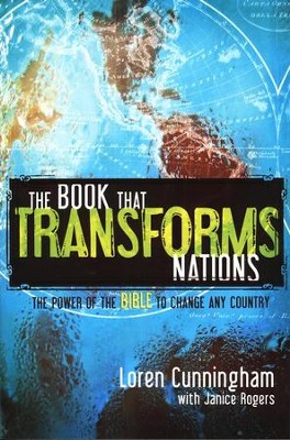 The Book That Transforms Nations: How the Bible Can Change Any Country  -     By: Loren Cunningham
