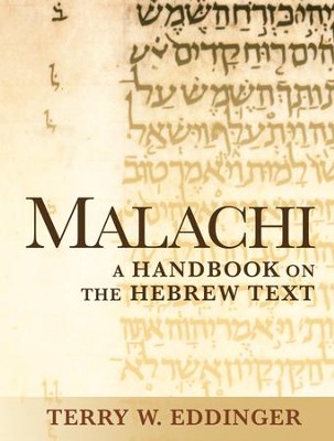 Malachi: A Handbook on the Hebrew Text  -     By: Terry Eddinger
