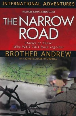 The Narrow Road: Stories of Those Who Walk This Road Together  -     By: Brother Andrew, John Sherrill, Elizabeth Sherrill
