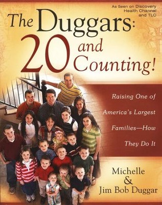 The Duggars: 20 and Counting!  -     By: Michelle Duggar, Jim Bob Duggar
