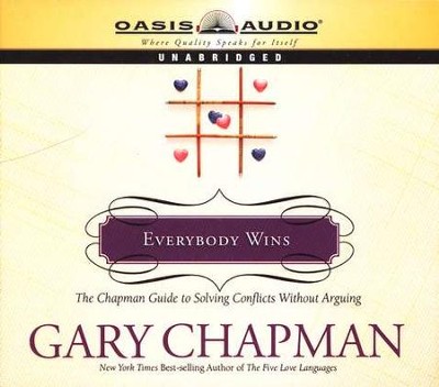 Everybody Wins: The Chapman Guide to Solving Conflicts Without Arguing - audiobook on CD  -     By: Gary Chapman
