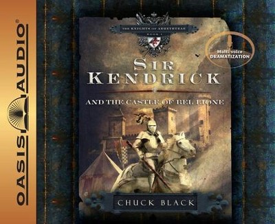 #1: Sir Kendrick and the Castle of Bel Lione -Unabridged Audiobook on CD  -     By: Chuck Black
