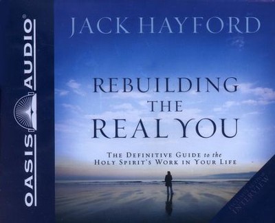 Rebuilding the Real You: Unabridged Audiobook on CD   -     By: Jack W. Hayford
