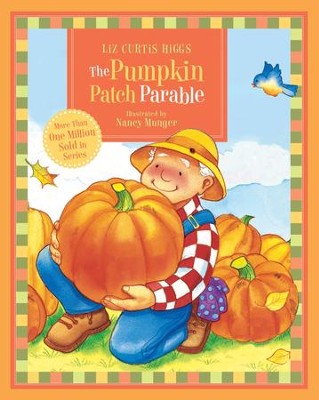 The Parable Series: The Pumpkin Patch Parable - eBook  -     By: Liz Curtis Higgs
