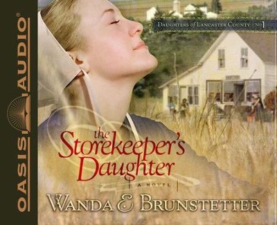 #1: The Storekeeper's Daughter Unabridged Audiobook on CD  -     Narrated By: Christina Moore
    By: Wanda E. Brunstetter
