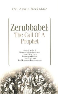 Zerubbabel: The Call of a Prophet   -     By: Annie Barksdale
