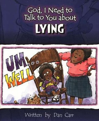 God, I Need to Talk to You about Lying   -     By: Dan Carr
