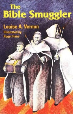Bible Smuggler   -     By: Louise A. Vernon
    Illustrated By: Roger Hane
