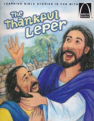 The Thankful Leper - Arch Book    -     By: Cynthia Hinkle
