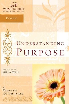 Understanding Purpose: Women of Faith Study Guide Series - eBook  -     By: Carolyn Custis James
