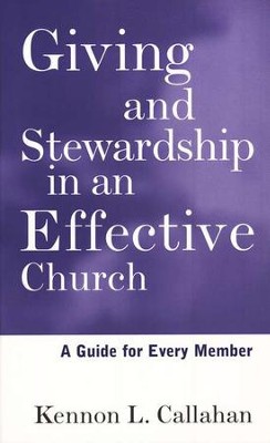 Giving and Stewardship in an Effective Church   -     By: Kennon L. Callahan
