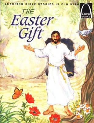 Arch Books Bible Stories: The Easter Gift   -     By: Martha Streufert Jander
