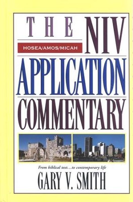 Hosea, Amos, & Micah: NIV Application Commentary [NIVAC]   -     By: Gary V. Smith
