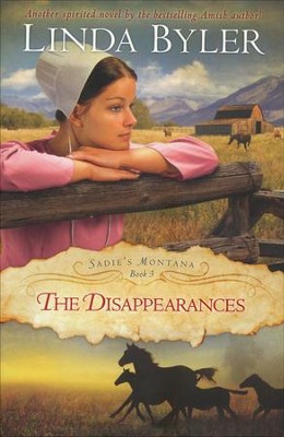 The Disappearances, Sadie's Montana Series #3   -     By: Linda Byler
