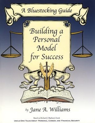 Bluestocking Guide: Building a Personal Model for Success  -     By: Jane A. Williams
