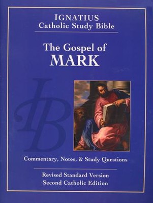 The Gospel According to Mark -  The Ignatius Catholic Study Bible  -     By: Scott Hahn, Curtis Mitch
