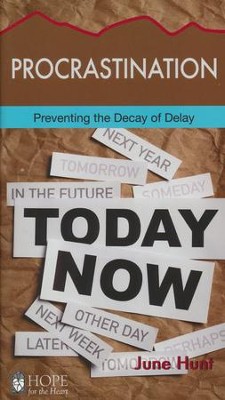 Procrastination: Preventing the Decay of Delay [Hope For The Heart Series]   -     By: June Hunt
