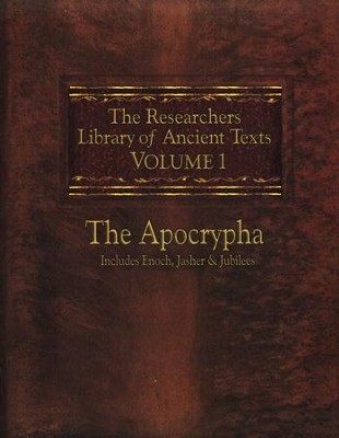 The Researchers Library of Ancient Texts: Volume One - The Apocrypha: Includes the Books of Enoch, Jasher, and Jubilees  -     By: Thomas Horn
