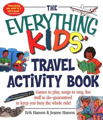 The Everything Kids' Travel Activity Book  -     By: Erik A. Hanson, Jeanne Hanson
