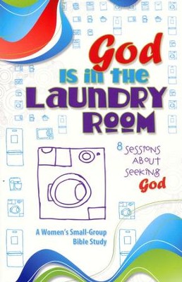 God Is in the Laundry Room  -     By: Susan Senechal
