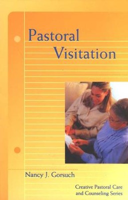 Pastoral Visitation Counseling Series  -     By: Nancy J. Gorsuch

