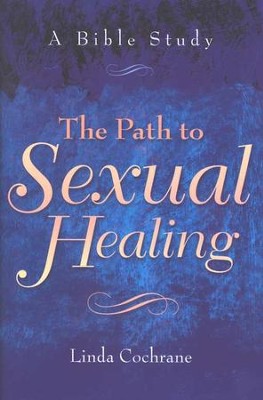 The Path to Sexual Healing                         -     By: Linda Cochrane
