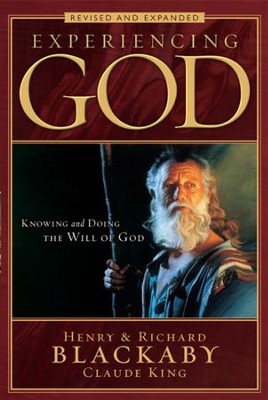 Experiencing God: Knowing and Doing the Will of God, Revised and Expanded - eBook  -     By: Henry T. Blackaby, Richard Blackaby, Claude King
