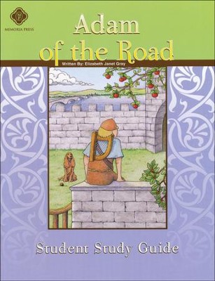Adam of the Road Memoria Press Literature Guide,  6th Grade, Student Edition  -     By: Ashley Grotto, Caleb Kinlaw, Tanya Charlton
