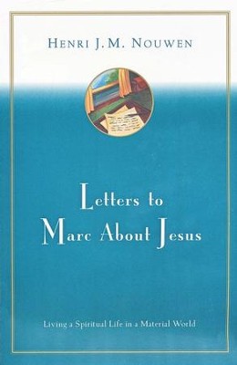 Letters to Marc About Jesus   -     By: Henri J.M. Nouwen
