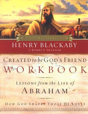 Created to Be God's Friend--Workbook   -     By: Henry T. Blackaby
