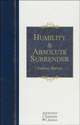 Humility & Absolute Surrender   -     By: Andrew Murray
