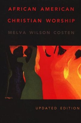 African American Christian Worship: Second Edition  -     By: Melva Wilson Costen
