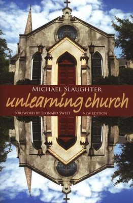 UnLearning Church: New Edition  -     By: Michael Slaughter
