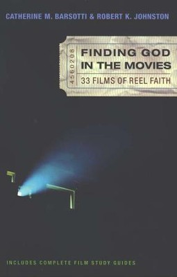 Finding God in the Movies              -     By: Robert K. Johnston, Catherine M. Barsotti
