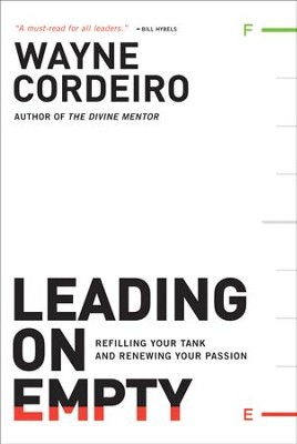 Leading on Empty: Refilling Your Tank and Renewing Your Passion - eBook  -     By: Wayne Cordeiro
