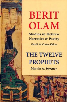 The Twelve Prophets: Vol. 2-Micah, Nahum, Habakkuk, Zephaniah, Haggai, Zechariah, Malachi [Berit Olam]  -     Edited By: Marvin A. Sweeney, David W. Cotter
