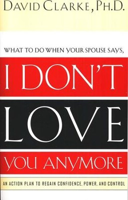 I Don't Love You Anymore  -     By: David Clarke
