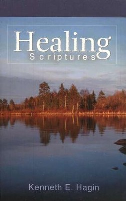 Healing Scriptures  -     By: Kenneth E. Hagin
