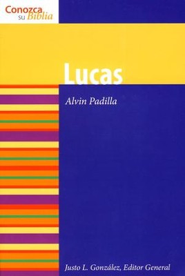Serie Conozca Su Biblia: Lucas  (Know Your Bible Series: Luke)  -     By: Alvin Padilla
