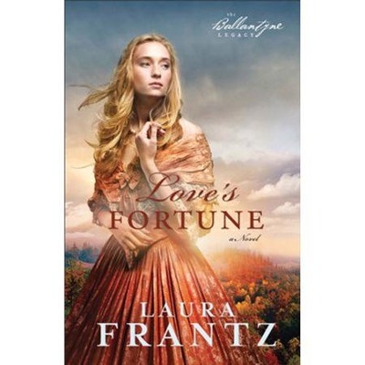 Love's Fortune, The Ballantyne Legacy Series #3 -eBook   -     By: Laura Frantz
