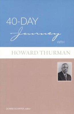40-Day Journey with Howard Thurman  -     By: Howard Thurman
