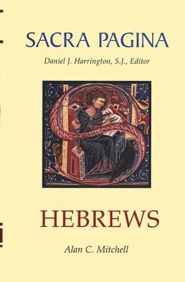 Hebrews: Sacra Pagina [SP] (Hardcover)   -     By: Alan C. Mitchell

