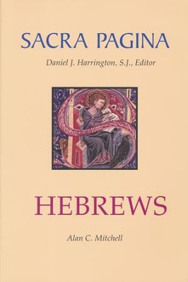 Hebrews: Sacra Pagina [SP] (Paperback)   -     By: Alan C. Mitchell
