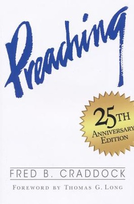 Preaching, 25th Anniversary Edition   -     By: Fred Craddock
