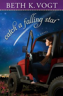 Catch a Falling Star   -     By: Beth Vogt
