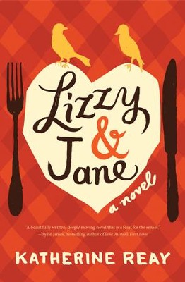 Lizzy & Jane - eBook  -     By: Katherine Reay
