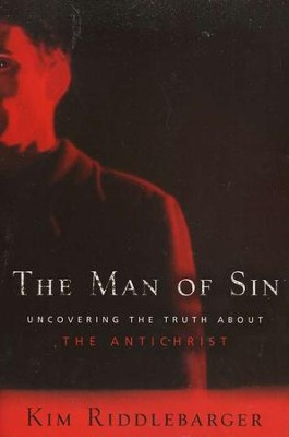 The Man of Sin: Uncovering the Truth About the Antichrist  -     By: Kim Riddlebarger
